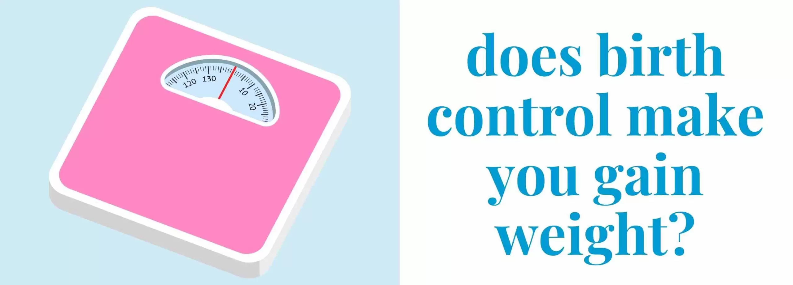 does birth control make you gain weight banner