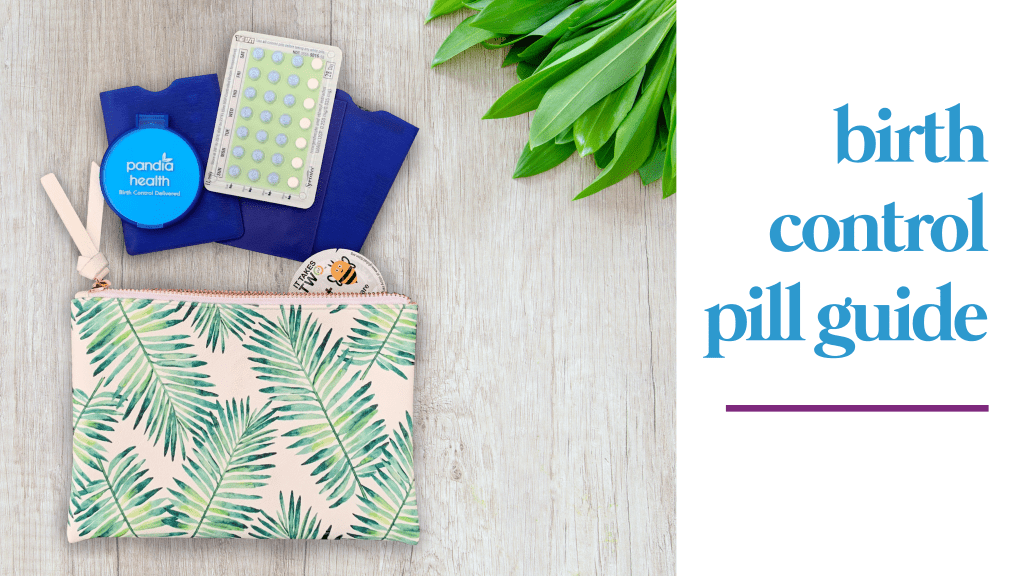 The Big Guide to the Pill Definition, Effectiveness, and Pros & Cons