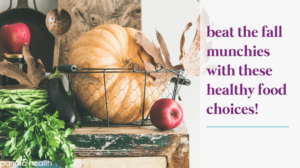Beat the Fall Munchies with these Healthy Food Choices! - Pandia Health