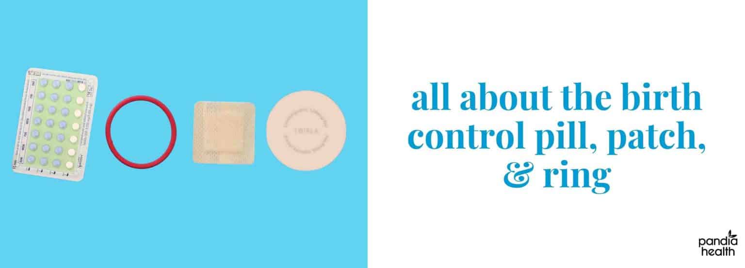 birth control pill, patch, or ring – which one should i use?