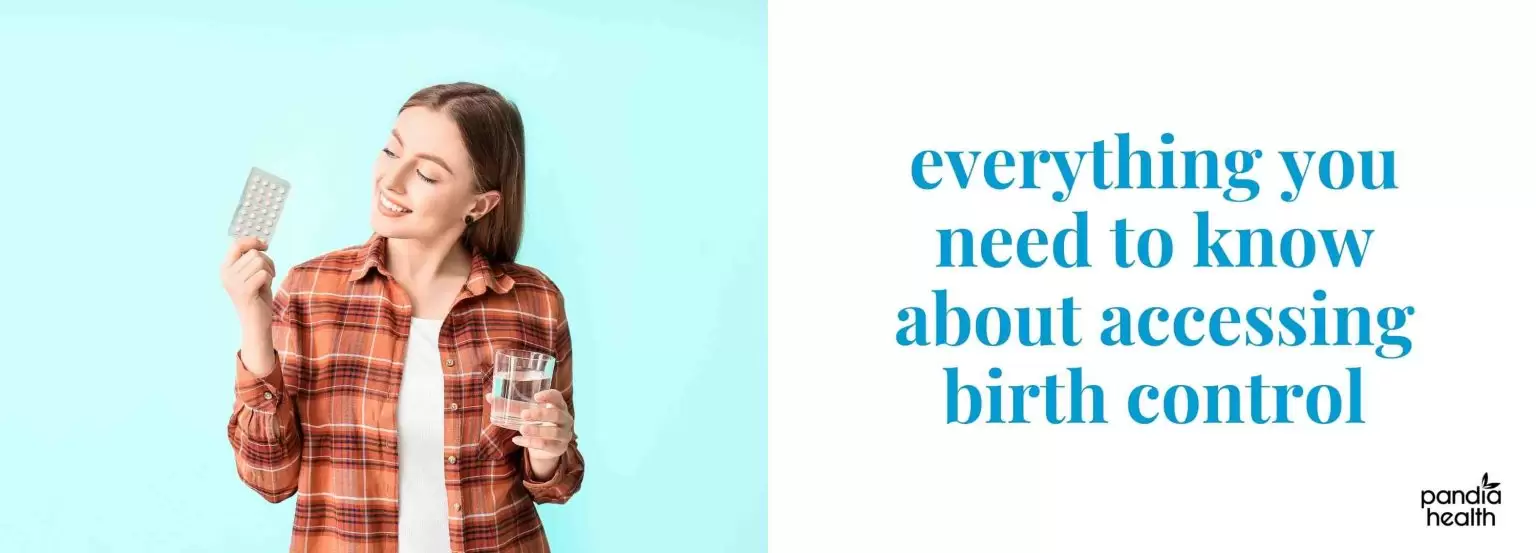 Everything you need to know accessing birth control