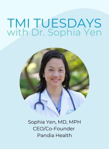 TMI Tuesday with Dr Yen