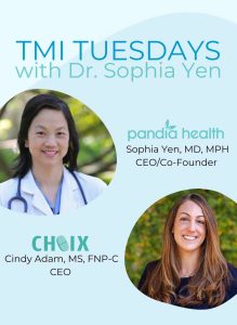 TMI Tuesday with Dr. Sophia Yen ft. Choix 