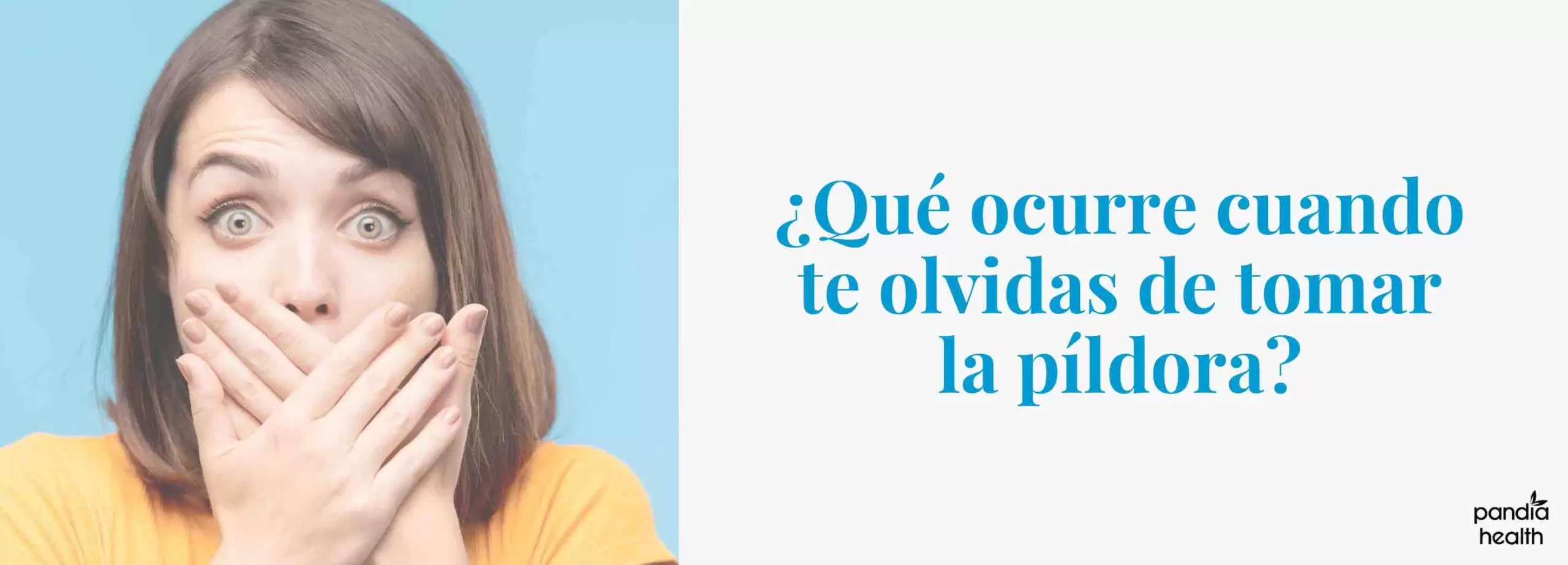 ¿Qué ocurre cuando te olvidas de tomar la píldora?