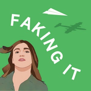 Faking it Podcast