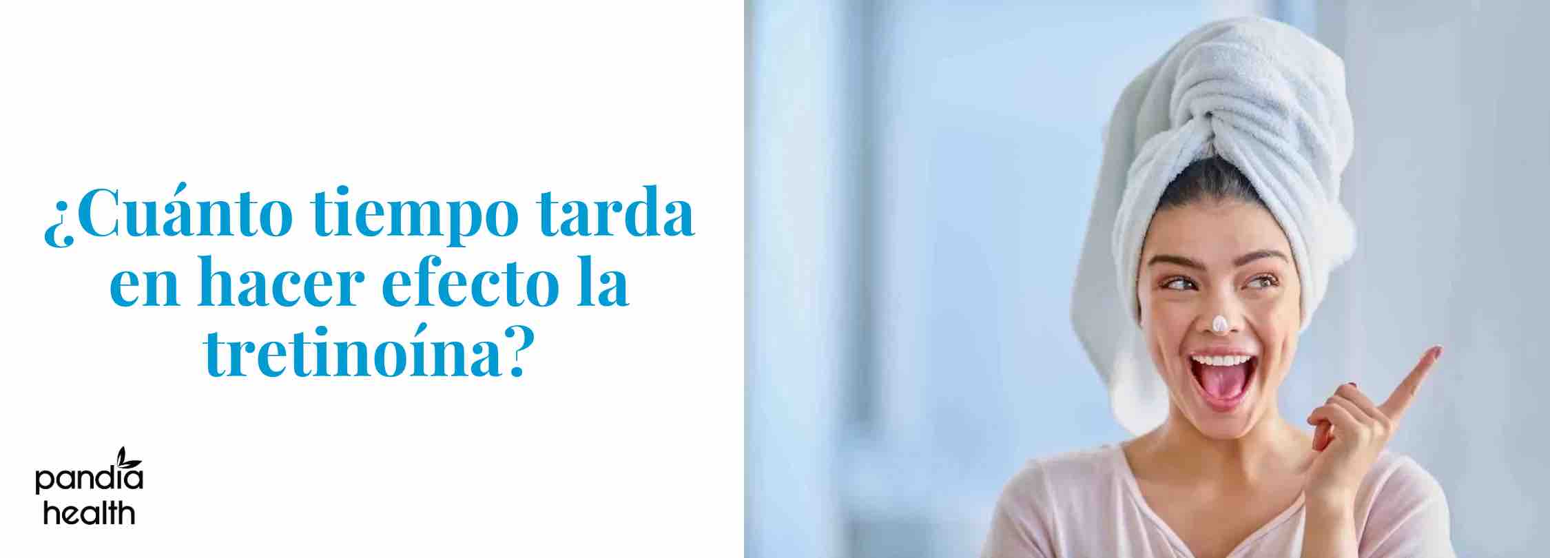 ¿Cuanto tiempo tarda en hacer efecto la tretinoina?