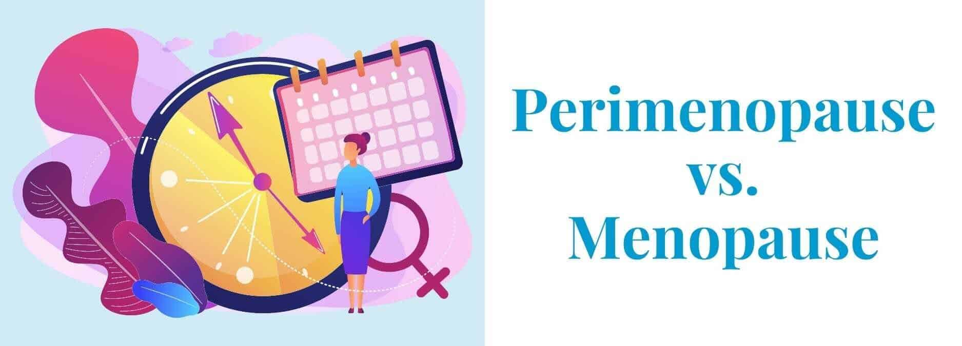 Perimenopause Vs Menopause Pandia Health